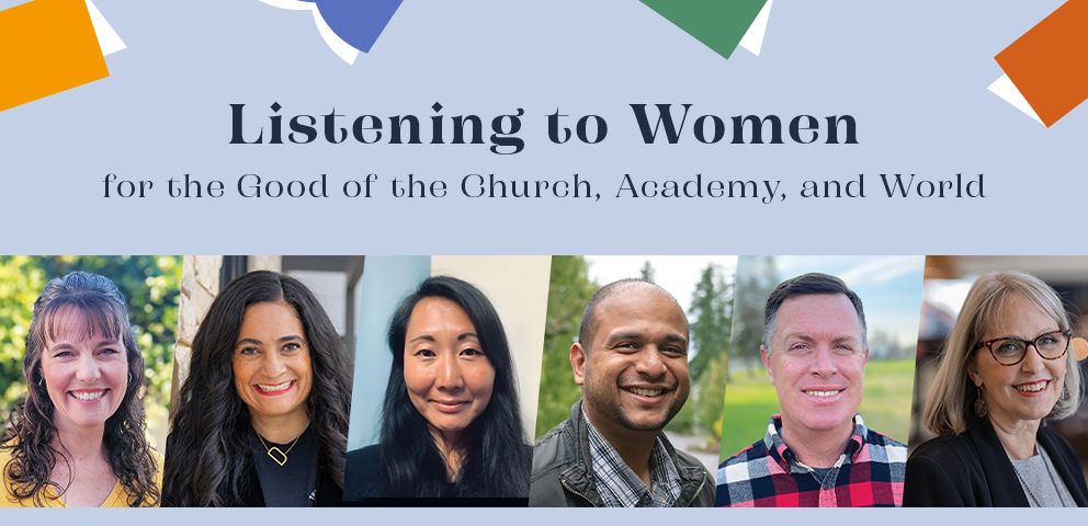 Listening to Women for the Good of the Church, Academy, and World