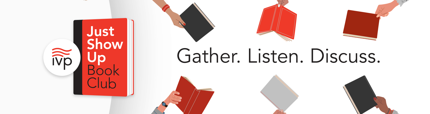 Gather. Listen. Discuss. Join for Free!