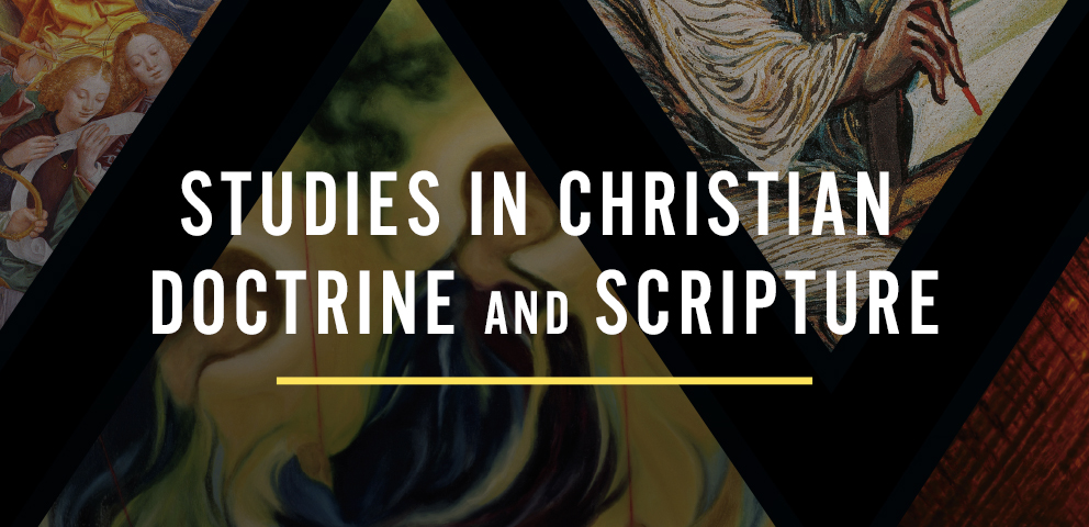 Studies in Christian Doctrine and Scripture