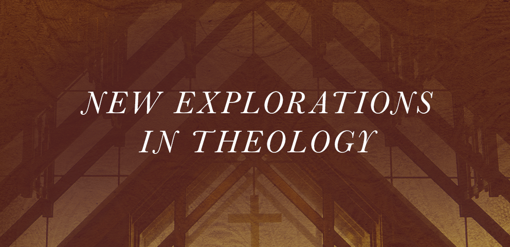 New Explorations in Theology
