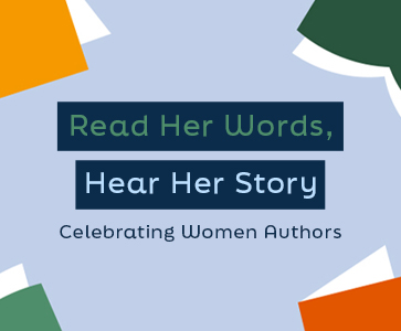 Read Her Words, Hear Her Story