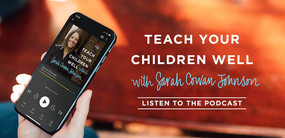Teach Your Children Well Podcast with Sarah Cowan Johnson