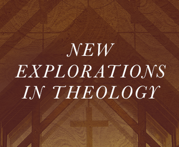 New Explorations in Theology
