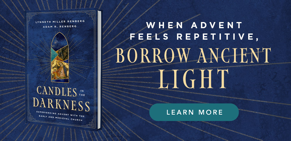 When Advent Feels Repetitive, Borrow Ancient Light - Learn More
