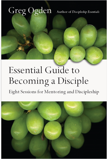 Essential Guide to Becoming a Disciple: Eight Sessions for Mentoring and Discipleship, By Greg Ogden