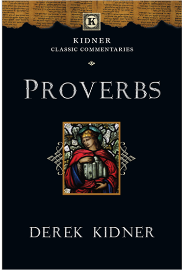 Proverbs, By Derek Kidner