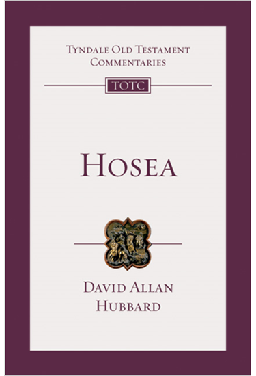 Hosea: An Introduction and Commentary, By David Allan Hubbard