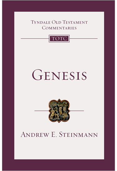 Genesis: An Introduction and Commentary, By Andrew E. Steinmann