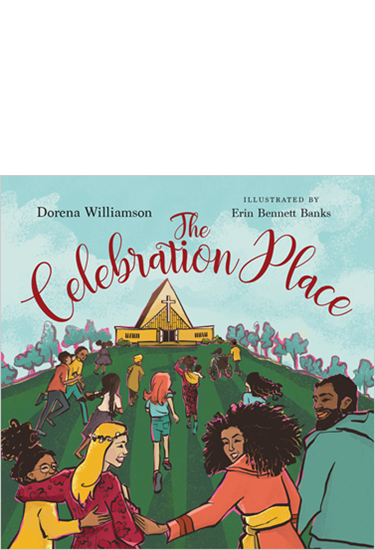 The Celebration Place: God's Plan for a Delightfully Diverse Church, By Dorena Williamson