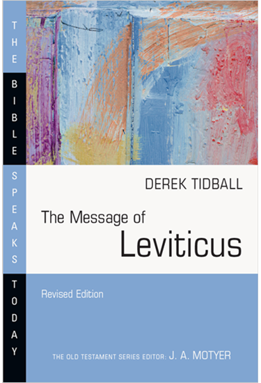 The Message of Leviticus: Free to Be Holy, By Derek Tidball