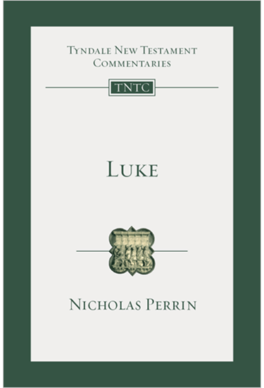 Luke: An Introduction and Commentary, By Nicholas Perrin