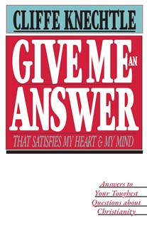 Give Me an Answer, By Cliffe Knechtle
