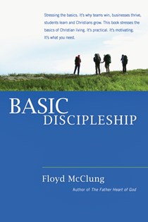 1319 Basic Discipleship, By Floyd McClung