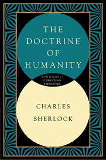 The Doctrine of Humanity, By Charles Sherlock