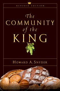 The Community of the King, By Howard A. Snyder