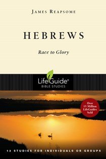 Hebrews: Race to Glory, By James Reapsome