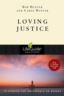 Loving Justice, By Bob Hunter and Carol Hunter
