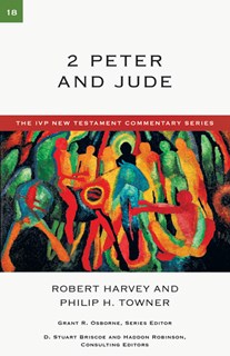 4018 2 Peter and Jude, By Robert Harvey and Philip H. Towner