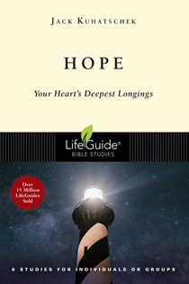 Hope: Your Heart's Deepest Longings, By Jack Kuhatschek