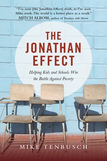 The Jonathan Effect: Helping Kids and Schools Win the Battle Against Poverty, By Mike Tenbusch