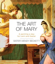 A1720 The Art of Mary: A Painting a Day for Lent and Easter, By Sister Wendy Beckett