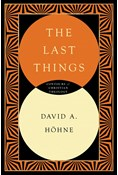 The Last Things, By David Höhne