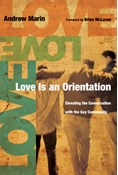 Love Is an Orientation: Elevating the Conversation with the Gay Community, By Andrew Marin