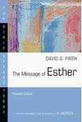 The Message of Esther, By David G. Firth