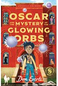 Oscar and the Mystery of the Glowing Orbs: The Sensate Saga Book 1, By Don Everts