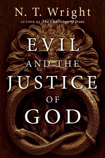 Evil and the Justice of God, By N. T. Wright