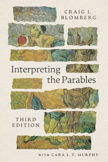 Interpreting the Parables, By Craig L. Blomberg